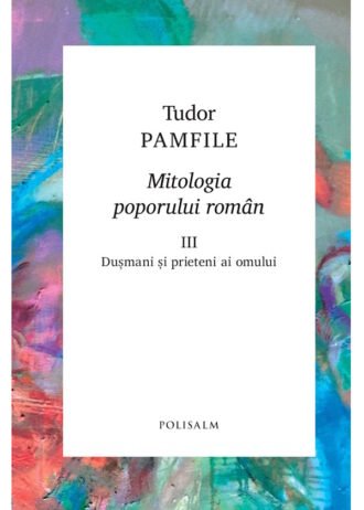 Mitologia poporului român. Volumul III
