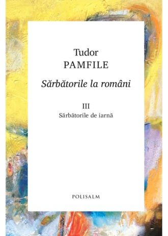 Sărbătorile la români III